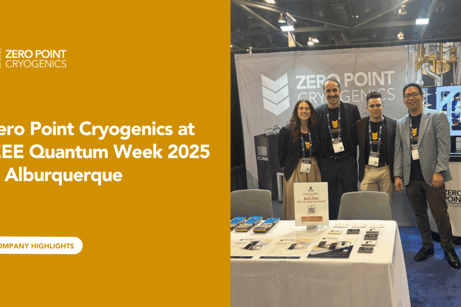 Zero Point Cryogenics team at IEEE Quantum Week 2025 booth in Albuquerque, showcasing cryogenic systems and engaging with the global quantum technology community.