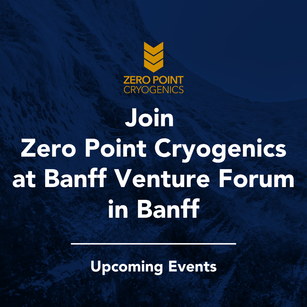 Join Zero Point Cryogenics at Banff Venture Forum in Banff